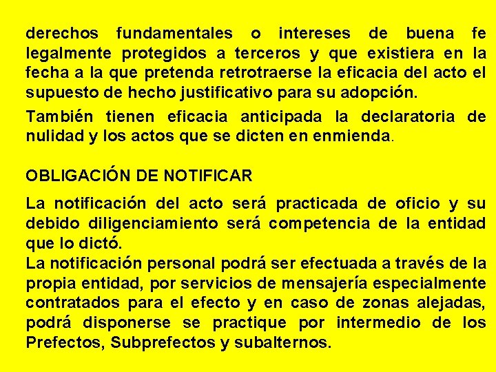 derechos fundamentales o intereses de buena fe legalmente protegidos a terceros y que existiera