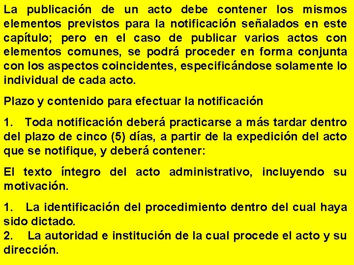 La publicación de un acto debe contener los mismos elementos previstos para la notificación