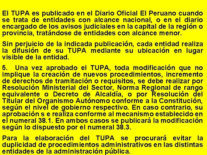 El TUPA es publicado en el Diario Oficial El Peruano cuando se trata de