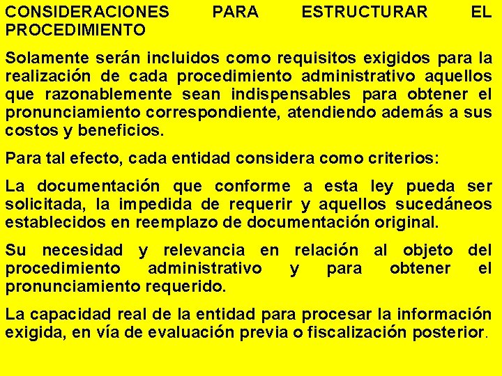 CONSIDERACIONES PROCEDIMIENTO PARA ESTRUCTURAR EL Solamente serán incluidos como requisitos exigidos para la realización