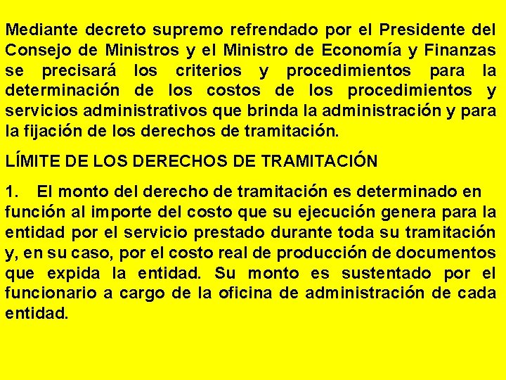 Mediante decreto supremo refrendado por el Presidente del Consejo de Ministros y el Ministro