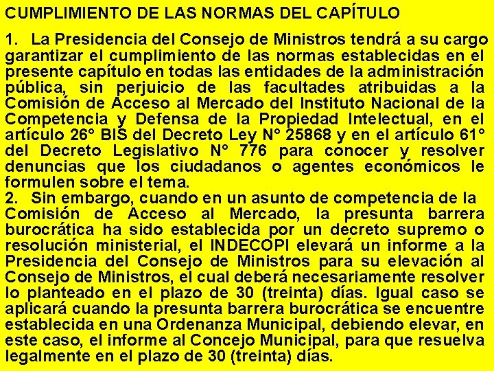 CUMPLIMIENTO DE LAS NORMAS DEL CAPÍTULO 1. La Presidencia del Consejo de Ministros tendrá