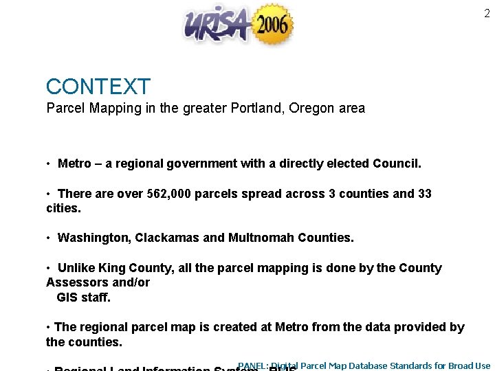 2 CONTEXT Parcel Mapping in the greater Portland, Oregon area • Metro – a