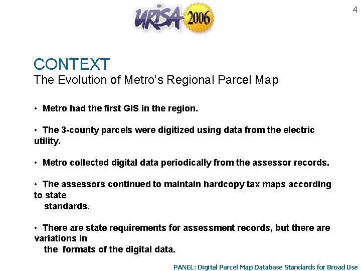 4 CONTEXT The Evolution of Metro’s Regional Parcel Map • Metro had the first