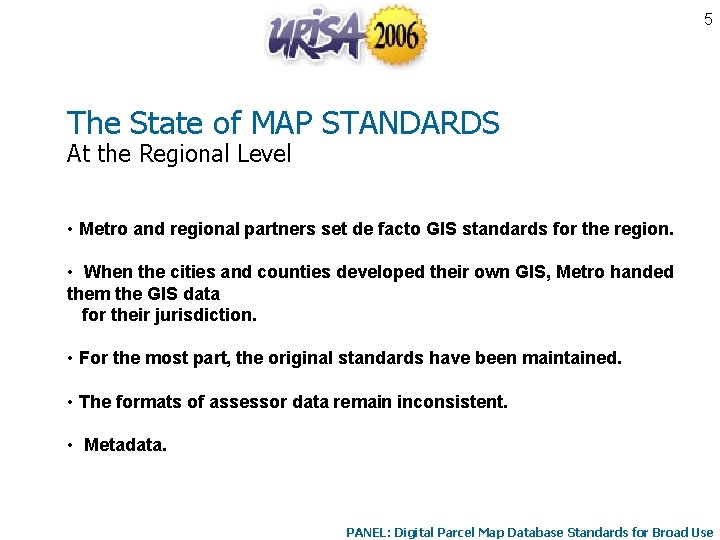 5 The State of MAP STANDARDS At the Regional Level • Metro and regional