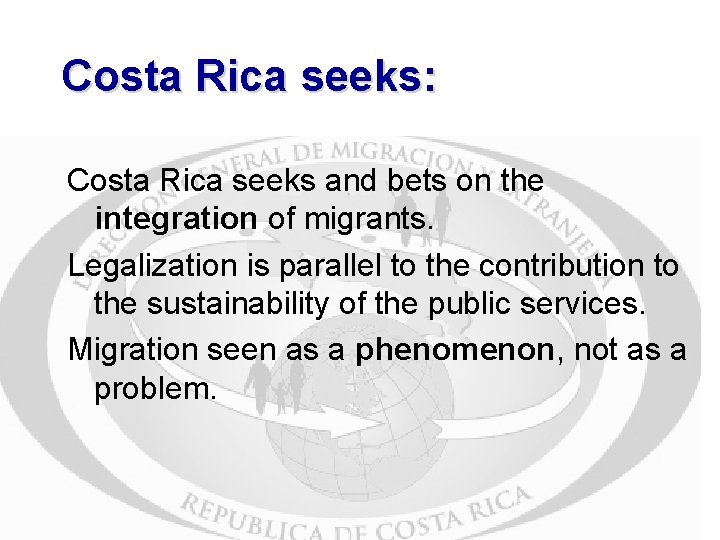 Costa Rica seeks: Costa Rica seeks and bets on the integration of migrants. Legalization