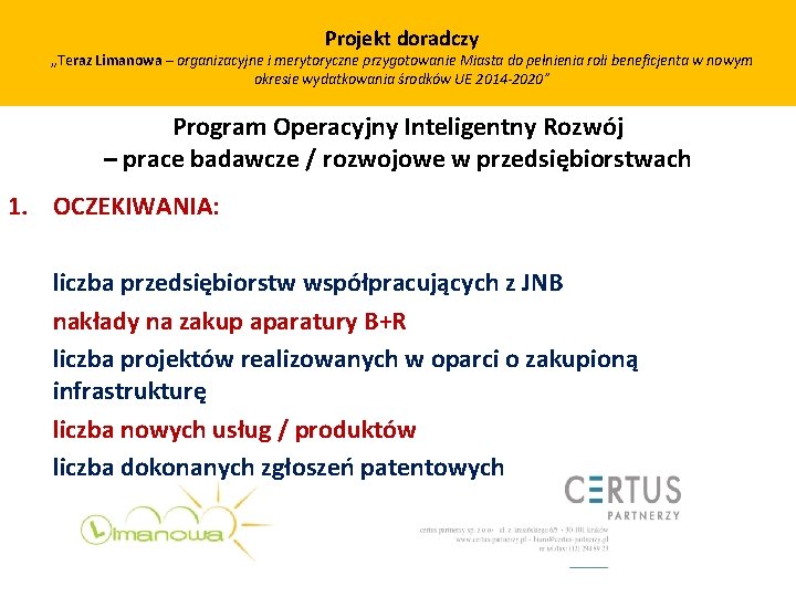 Projekt doradczy „Teraz Limanowa – organizacyjne i merytoryczne przygotowanie Miasta do pełnienia roli beneficjenta