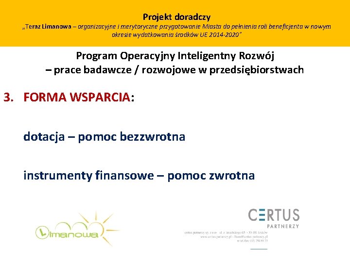 Projekt doradczy „Teraz Limanowa – organizacyjne i merytoryczne przygotowanie Miasta do pełnienia roli beneficjenta