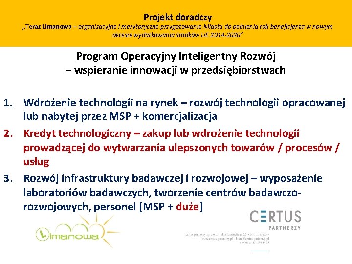 Projekt doradczy „Teraz Limanowa – organizacyjne i merytoryczne przygotowanie Miasta do pełnienia roli beneficjenta