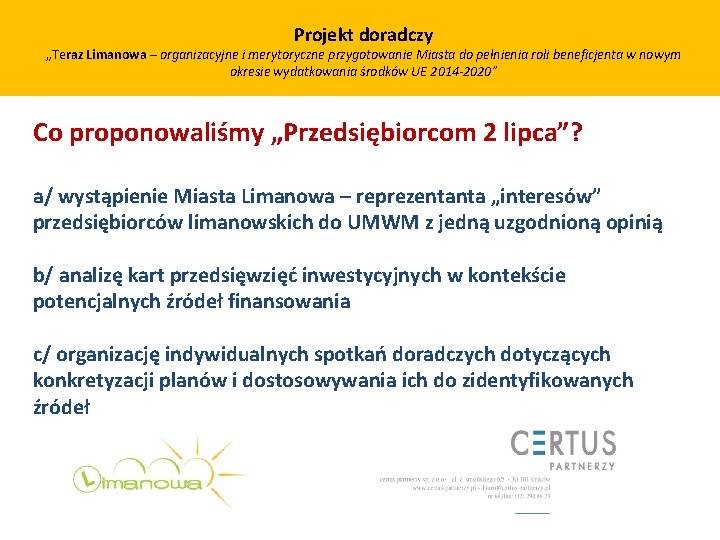 Projekt doradczy „Teraz Limanowa – organizacyjne i merytoryczne przygotowanie Miasta do pełnienia roli beneficjenta