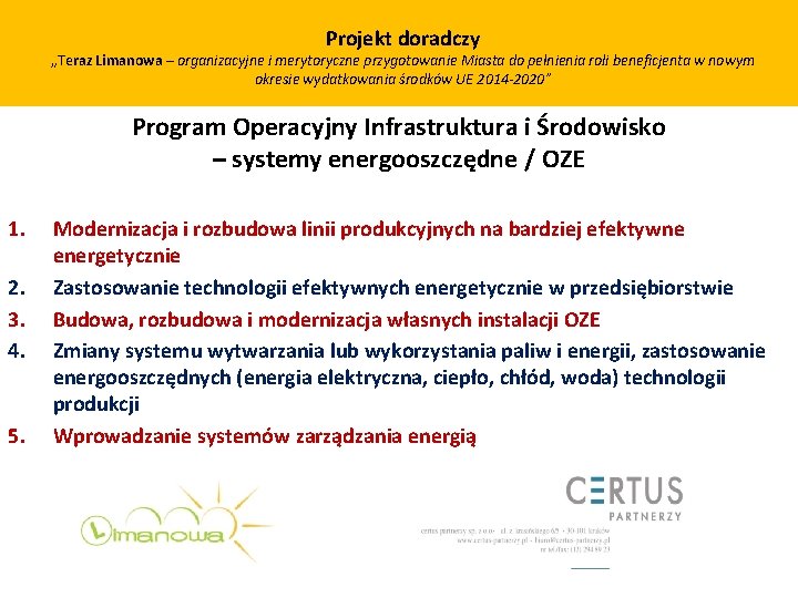 Projekt doradczy „Teraz Limanowa – organizacyjne i merytoryczne przygotowanie Miasta do pełnienia roli beneficjenta