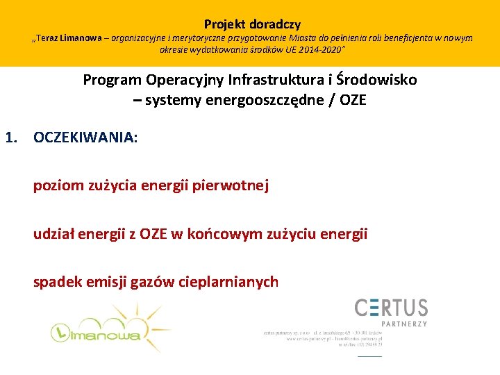 Projekt doradczy „Teraz Limanowa – organizacyjne i merytoryczne przygotowanie Miasta do pełnienia roli beneficjenta