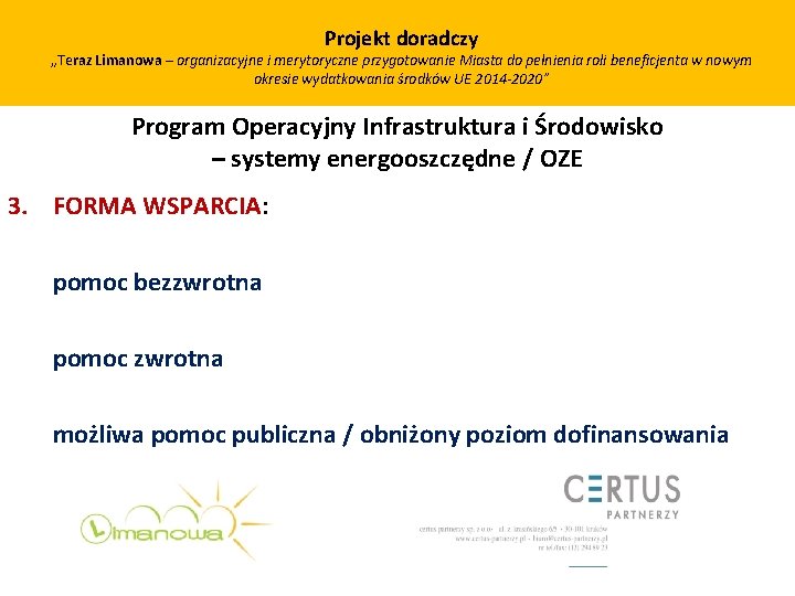 Projekt doradczy „Teraz Limanowa – organizacyjne i merytoryczne przygotowanie Miasta do pełnienia roli beneficjenta