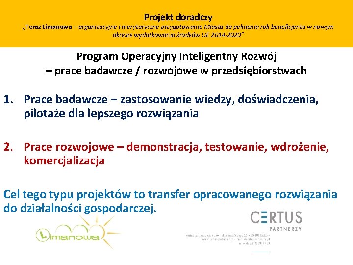 Projekt doradczy „Teraz Limanowa – organizacyjne i merytoryczne przygotowanie Miasta do pełnienia roli beneficjenta