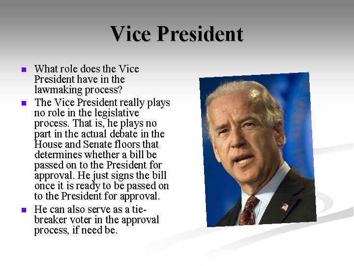 Vice President n n n What role does the Vice President have in the
