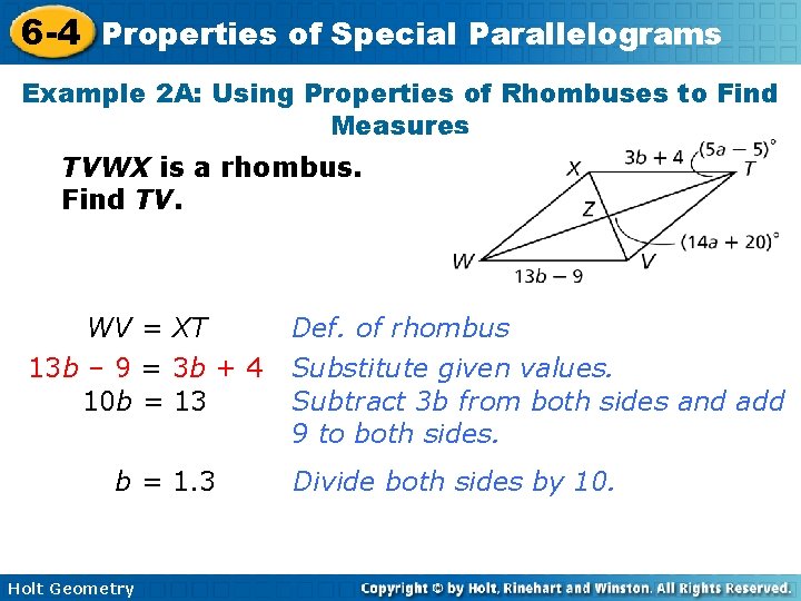 6 -4 Properties of Special Parallelograms Example 2 A: Using Properties of Rhombuses to