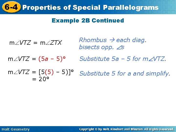 6 -4 Properties of Special Parallelograms Example 2 B Continued m VTZ = m