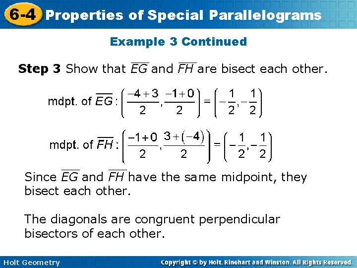 6 -4 Properties of Special Parallelograms Example 3 Continued Step 3 Show that EG