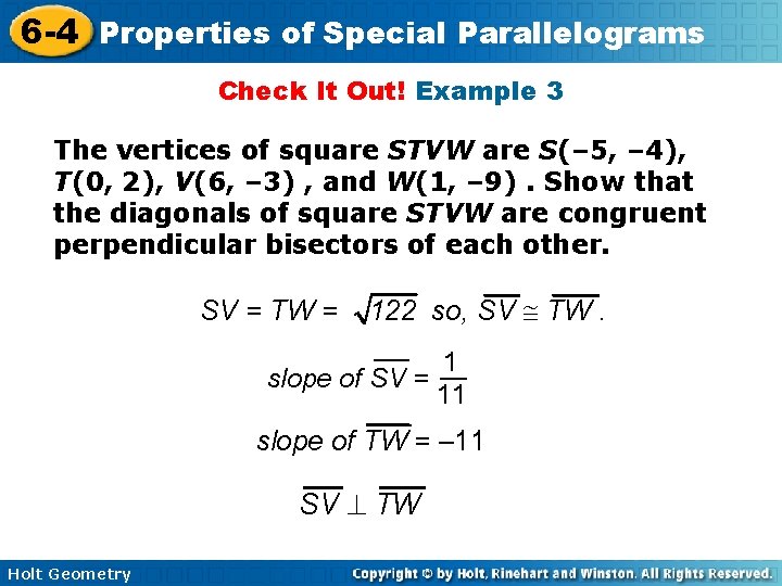 6 -4 Properties of Special Parallelograms Check It Out! Example 3 The vertices of
