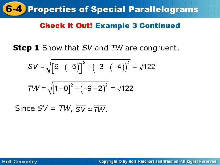 6 -4 Properties of Special Parallelograms Check It Out! Example 3 Continued Step 1