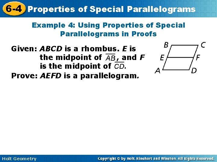 6 -4 Properties of Special Parallelograms Example 4: Using Properties of Special Parallelograms in