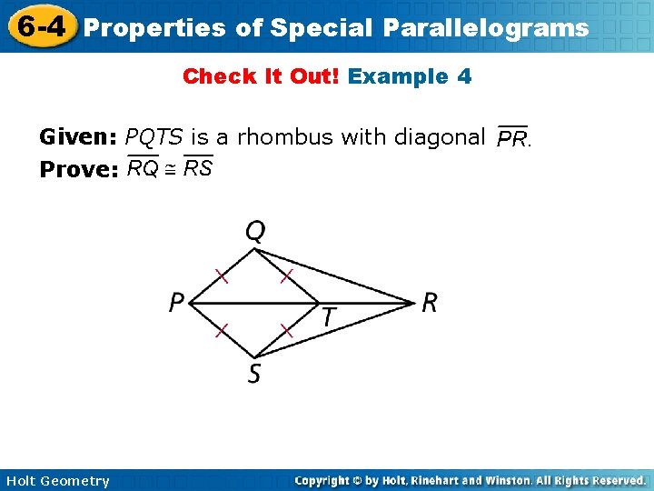 6 -4 Properties of Special Parallelograms Check It Out! Example 4 Given: PQTS is