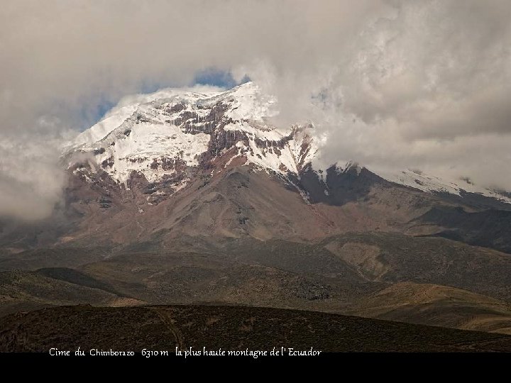 Cime du Chimborazo 6310 m la plus haute montagne de l‘ Ecuador 