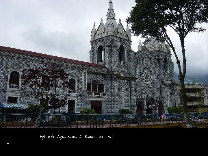Eglise de Agua Santa à Baños [2000 m] 