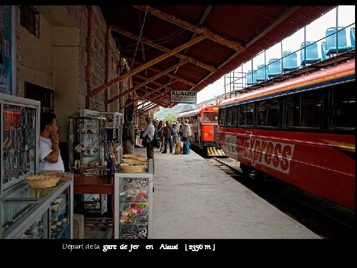 Départ de la gare de fer en Alausí [ 2356 m ] 