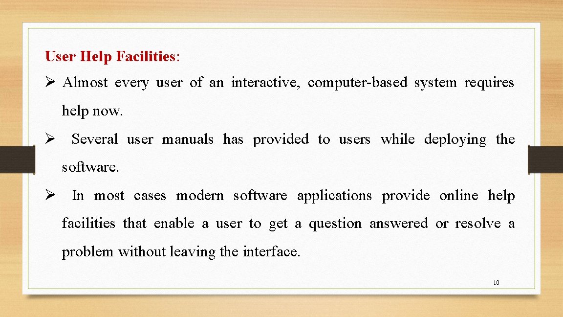 User Help Facilities: Ø Almost every user of an interactive, computer-based system requires help User Help Facilities: Ø Almost every user of an interactive, computer-based system requires help