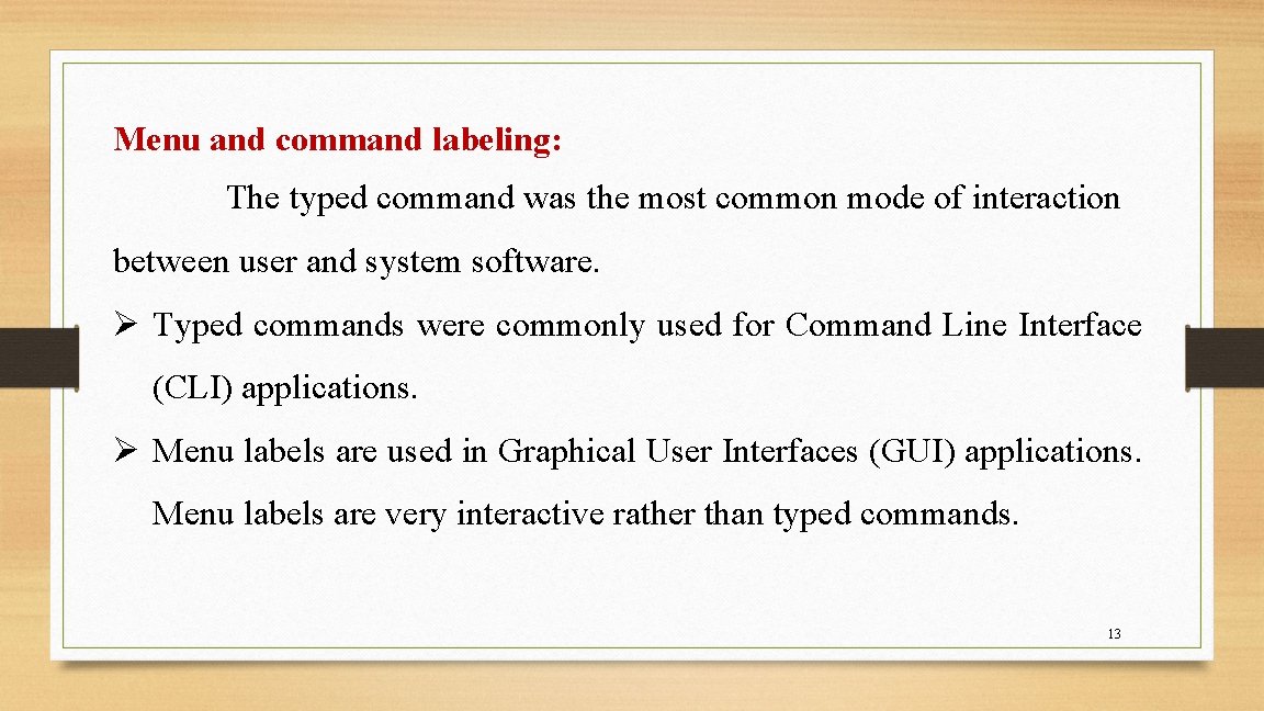 Menu and command labeling: The typed command was the most common mode of interaction Menu and command labeling: The typed command was the most common mode of interaction
