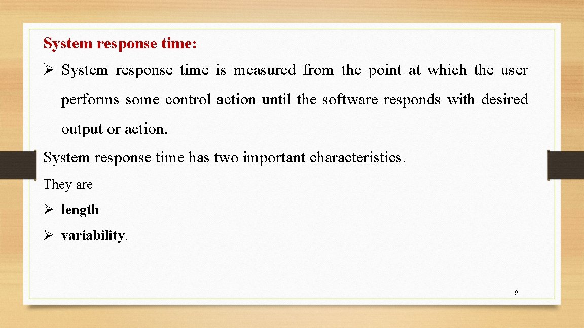 System response time: Ø System response time is measured from the point at which System response time: Ø System response time is measured from the point at which