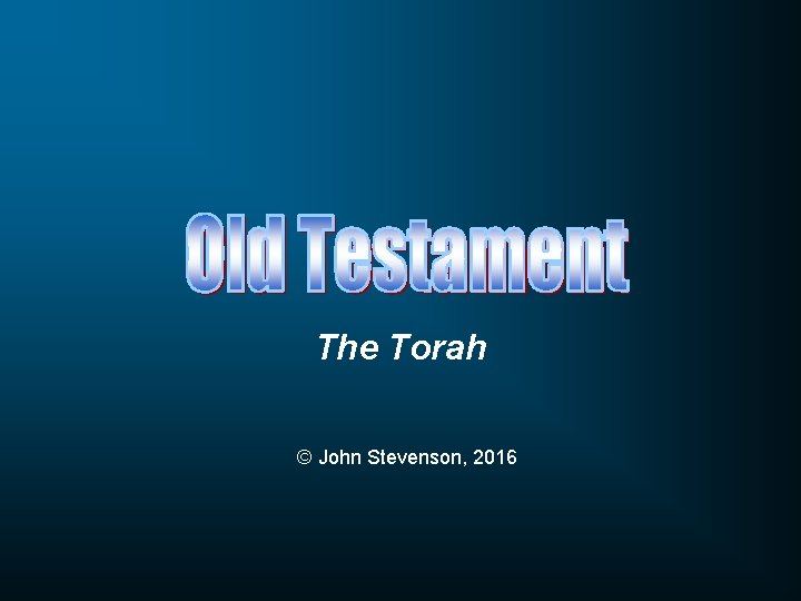The Torah © John Stevenson, 2016 