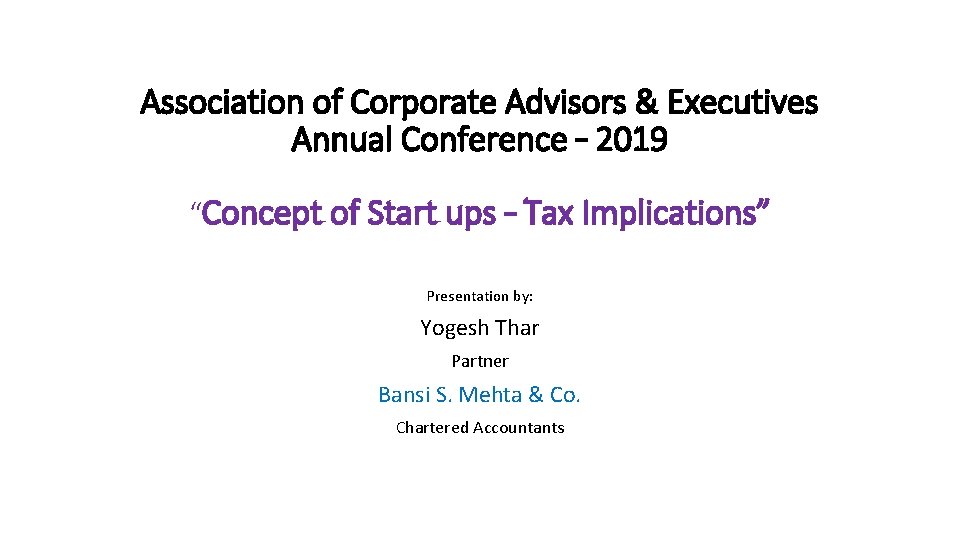 Association of Corporate Advisors & Executives Annual Conference – 2019 “Concept of Start ups