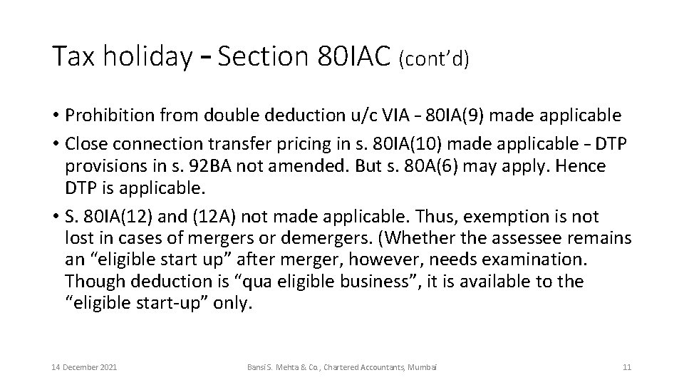 Tax holiday – Section 80 IAC (cont’d) • Prohibition from double deduction u/c VIA