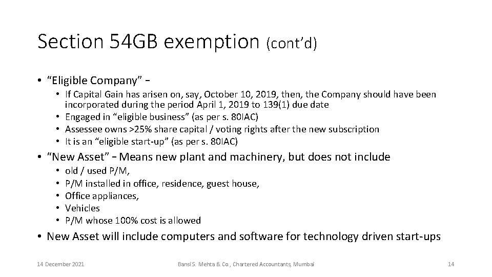 Section 54 GB exemption (cont’d) • “Eligible Company” – • If Capital Gain has