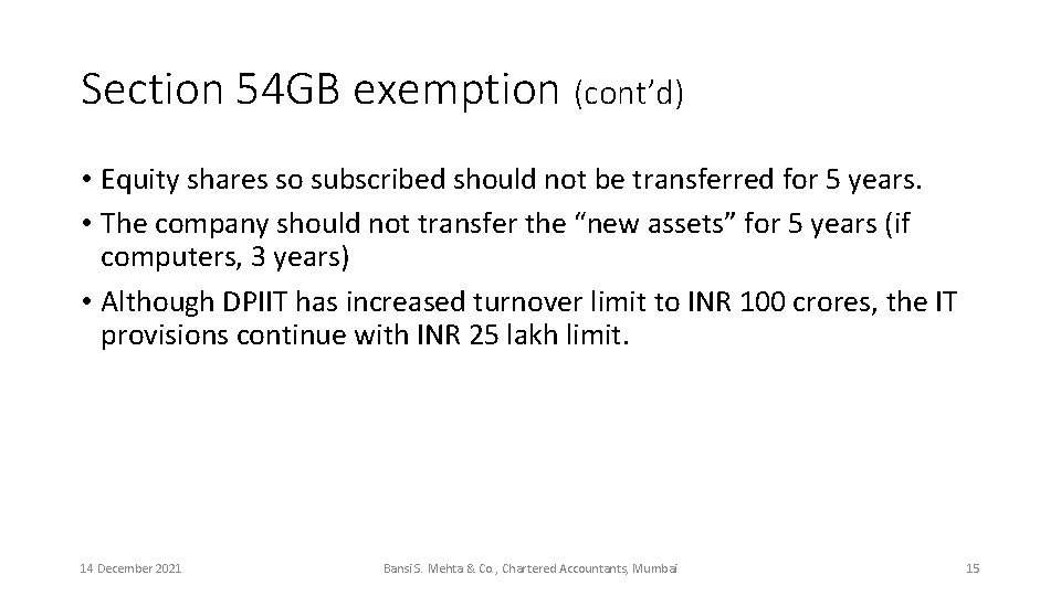 Section 54 GB exemption (cont’d) • Equity shares so subscribed should not be transferred