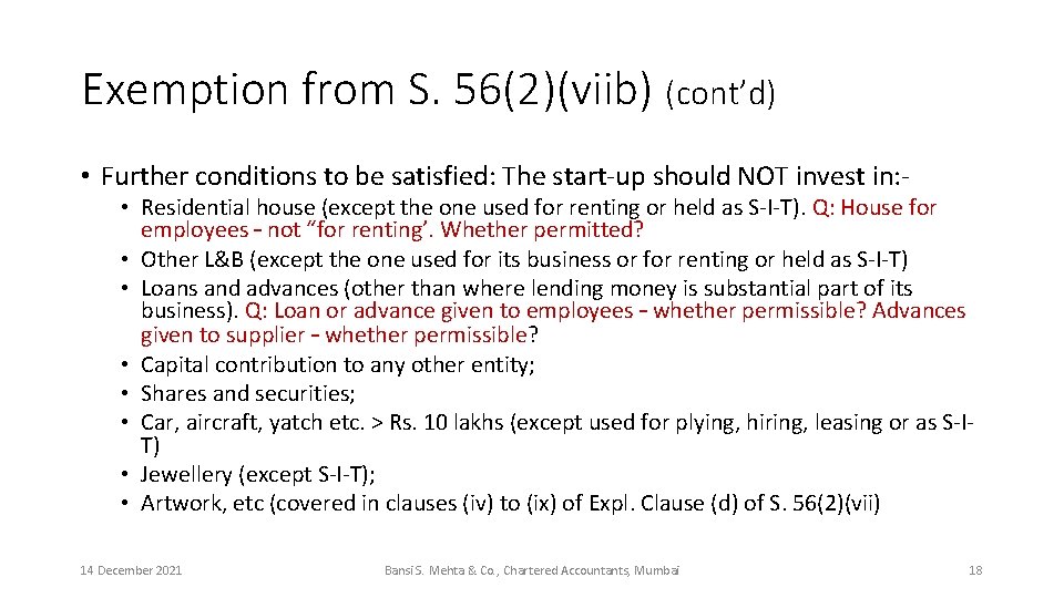 Exemption from S. 56(2)(viib) (cont’d) • Further conditions to be satisfied: The start-up should