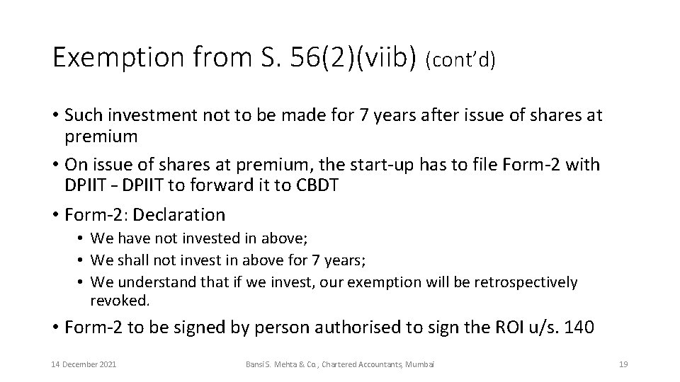 Exemption from S. 56(2)(viib) (cont’d) • Such investment not to be made for 7