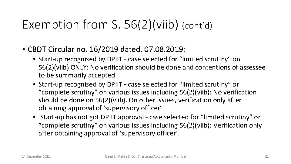 Exemption from S. 56(2)(viib) (cont’d) • CBDT Circular no. 16/2019 dated. 07. 08. 2019: