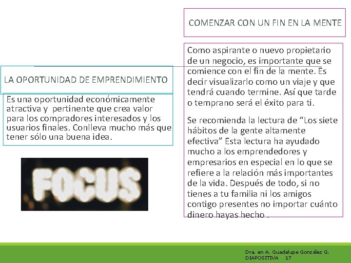 COMENZAR CON UN FIN EN LA MENTE LA OPORTUNIDAD DE EMPRENDIMIENTO Es una oportunidad