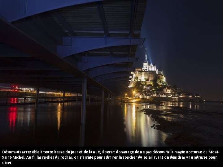 Désormais accessible à toute heure du jour et de la nuit, il serait dommage