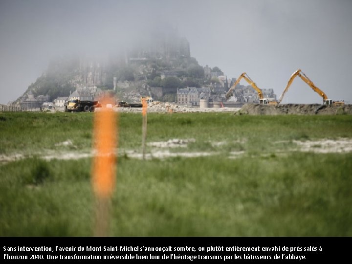 Sans intervention, l’avenir du Mont-Saint-Michel s’annonçait sombre, ou plutôt entièrement envahi de prés salés