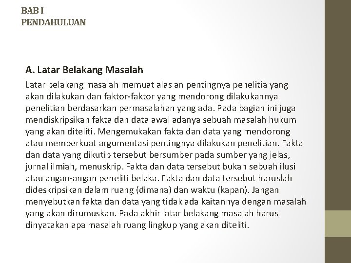 BAB I PENDAHULUAN A. Latar Belakang Masalah Latar belakang masalah memuat alas an pentingnya