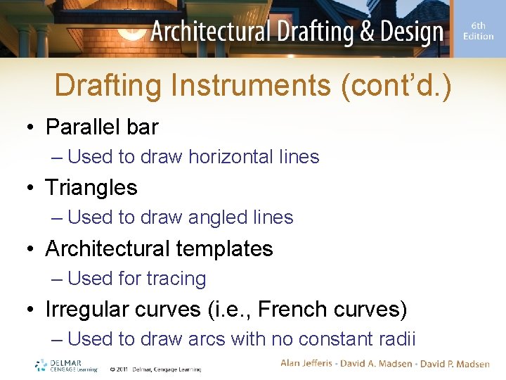 Drafting Instruments (cont’d. ) • Parallel bar – Used to draw horizontal lines •