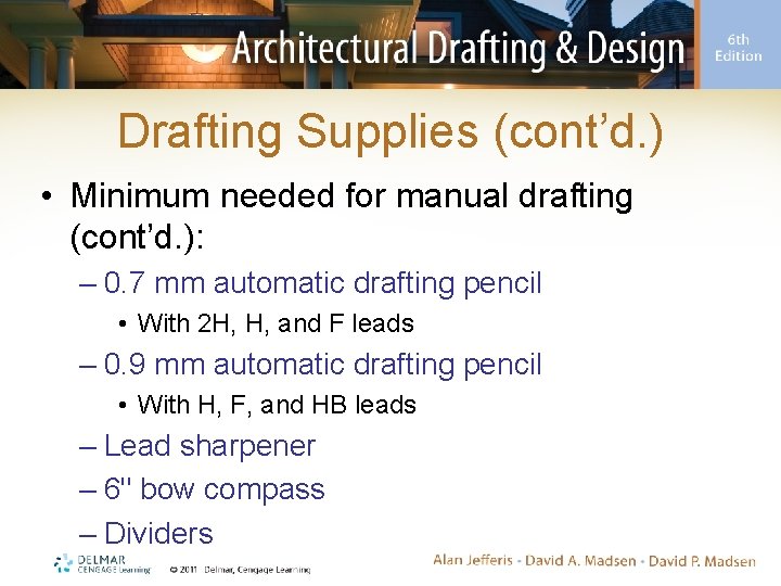 Drafting Supplies (cont’d. ) • Minimum needed for manual drafting (cont’d. ): – 0.