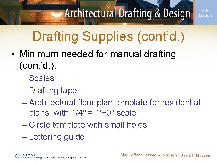 Drafting Supplies (cont’d. ) • Minimum needed for manual drafting (cont’d. ): – Scales