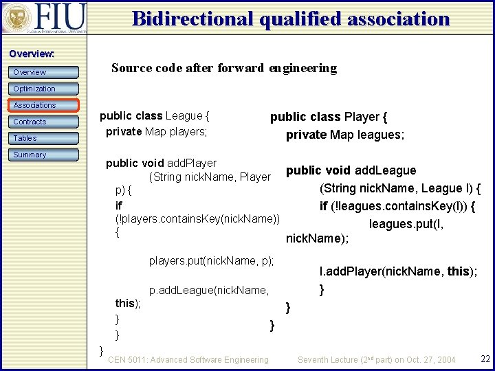 Bidirectional qualified association Overview: Source code after forward engineering Overview Optimization Associations Contracts Tables