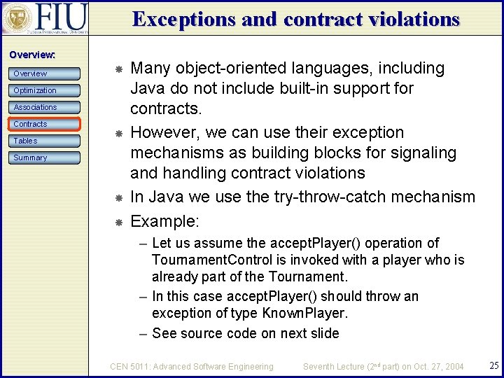 Exceptions and contract violations Overview: Overview Optimization Associations Contracts Tables Summary Many object-oriented languages,