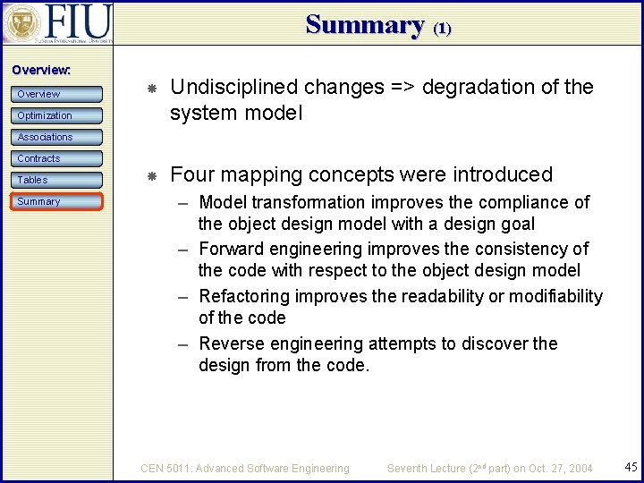 Summary (1) Overview: Overview Undisciplined changes => degradation of the system model Four mapping